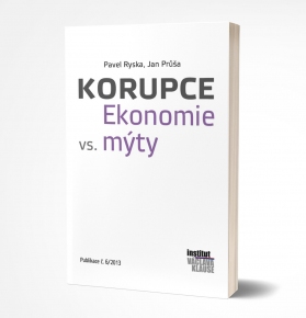 Pavel Ryska, Jan Průša: Korupce - Ekonomie vs. mýty