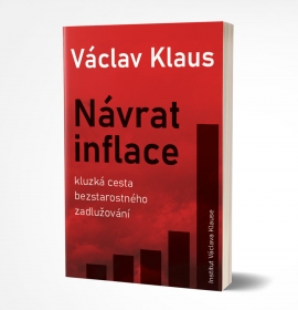 Václav Klaus: Návrat inflace - kluzká cesta bezstarostného zadlužování